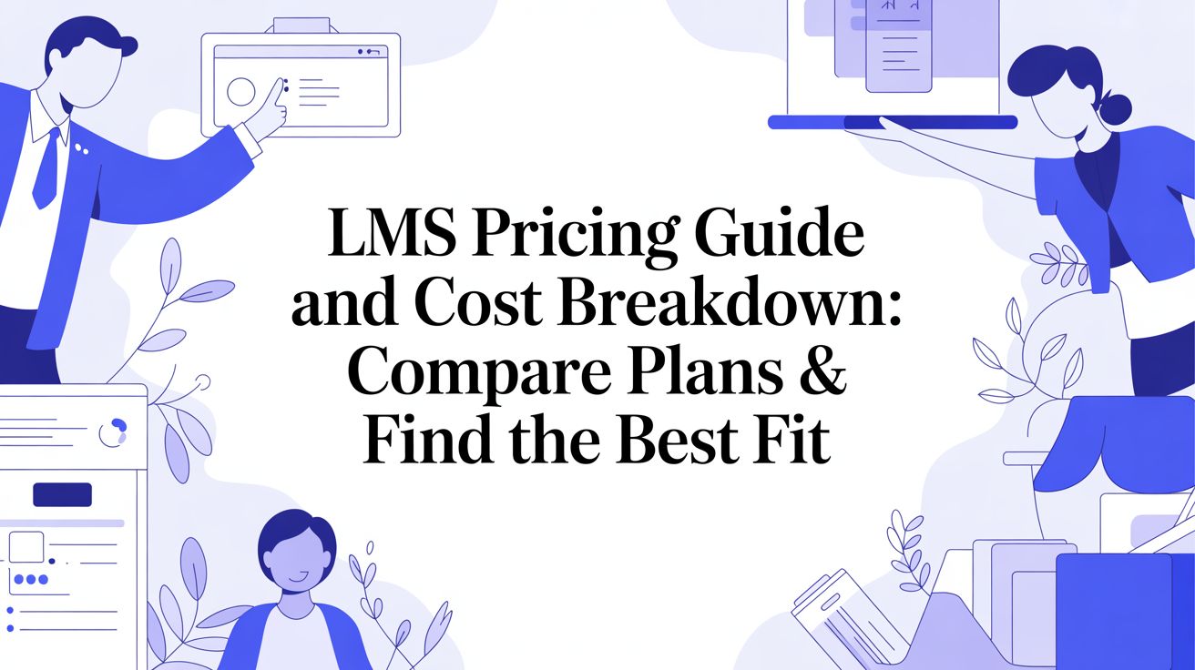 Featured image for lms pricing guide and cost breakdown: Compare Plans & Find the Best Fit